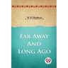 Far Away and Long Ago
