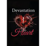 Devastation to the Heart