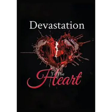 Devastation to the Heart