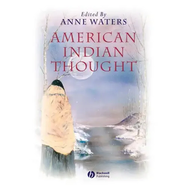 American Indian Thought: Philosophical Essays