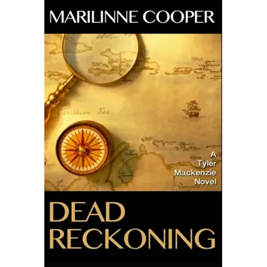 Dead Reckoning: A Tyler Mackenzie Novel