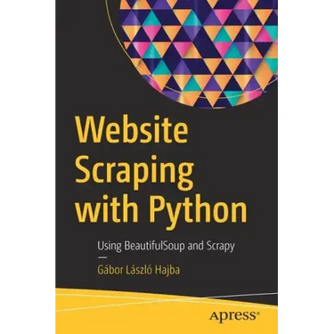 Website Scraping with Python: Using Beautifulsoup and Scrapy
