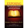 Exposing Seventh-Day Adventism