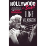 Hollywood or Bust!: The life and times of the legendary actress, model, and Playboy phenomenon June Wilkinson