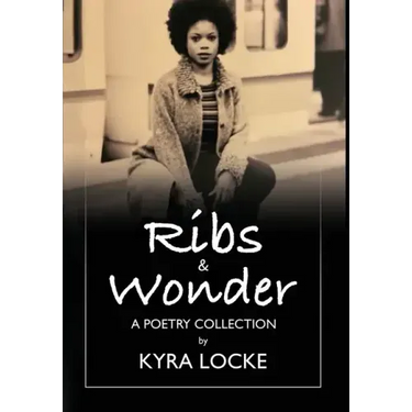 Ribs & Wonder: A Poetry Collection