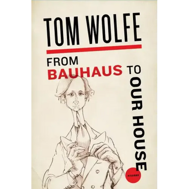 From Bauhaus to Our House