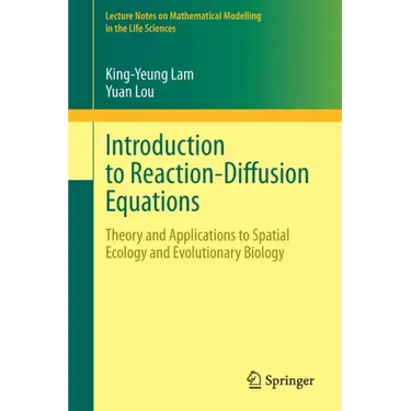 Introduction to Reaction-Diffusion Equations: Theory and Applications to Spatial Ecology and Evolutionary Biology