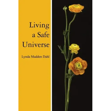 Living a Safe Universe: A Book for Seth Readers