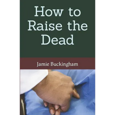 How to Raise the Dead