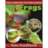 Frogs: Photos and Fun Facts for Kids