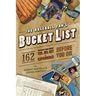 The Baseball Fan's Bucket List: 162 Things You Must Do, See, Get, and Experience Before You Die