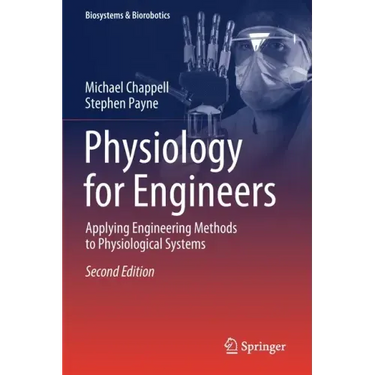 Physiology for Engineers: Applying Engineering Methods to Physiological Systems