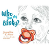 Who has my Binky?
