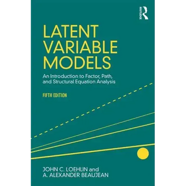 Latent Variable Models: An Introduction to Factor, Path, and Structural Equation Analysis, Fifth Edition