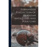 Fornander Collection Of Hawaiian Antiquities And Folk-lore