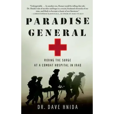 Paradise General: Riding the Surge at a Combat Hospital in Iraq