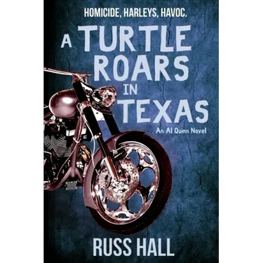 A Turtle Roars in Texas: An Al Quinn Novel