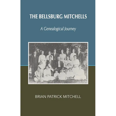 The Bellsburg Mitchells: A Genealogical Journey