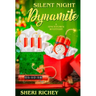 Silent Night Dynamite: A Spicetown Mystery