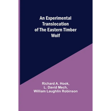 An Experimental Translocation of the Eastern Timber Wolf