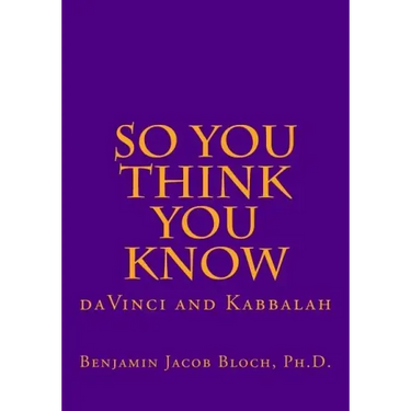 So You Think You Know: da Vinci and Kabbalah