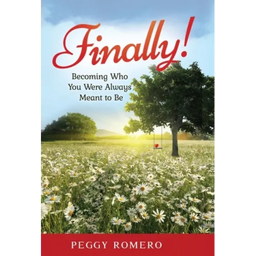 Finally!: Becoming Who You Were Always Meant to Be