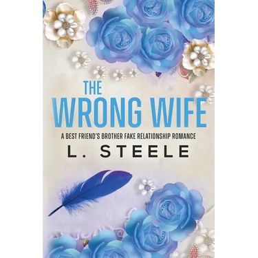 The Wrong Wife: Brother's Best Friend Marriage of Convenience Romance