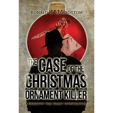 The Case of the Christmas Ornament Killer: A Detective Tom Grant Investigation