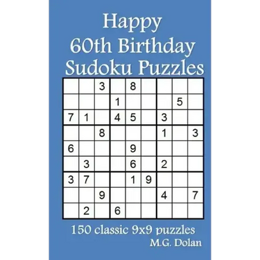 Happy 60th Birthday Sudoku Puzzles: 150 classic 9x9 puzzles