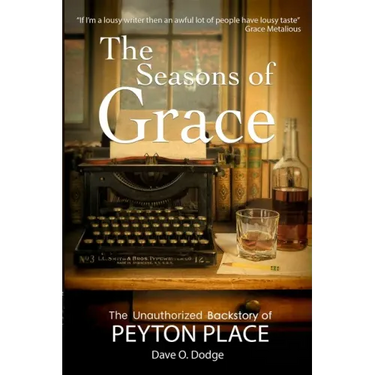 The Seasons of Grace: The Unauthorized Backstory of Peyton Place