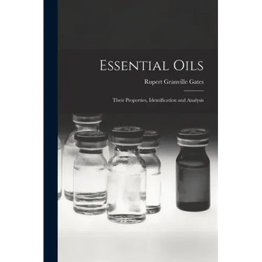 Essential Oils: Their Properties, Identification and Analysis