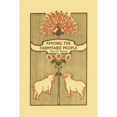 Among the Farmyard People (Yesterday's Classics)