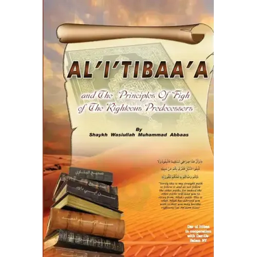 Al'i'tibaa'a - And the Principles of Fiqh of the Righteous Predecessors