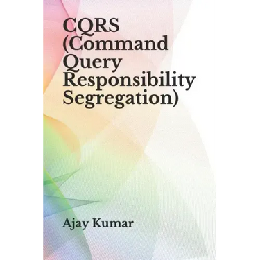 CQRS (Command Query Responsibility Segregation)