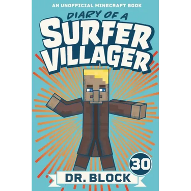 Diary of a Surfer Villager, Book 30: An Unofficial Minecraft Book