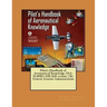 Pilot's Handbook of Aeronautical Knowledge, FAA-H-8083-25B (full version ) By: Federal Aviation Administration