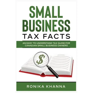Small Business Tax Facts: An Easy to Understand Tax Guide for Canadian Small Business Owners