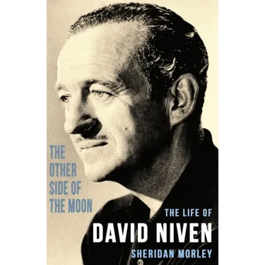 The Other Side of the Moon: The Life of David Niven