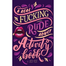 A Real Fucking Rude Adult Activity Book: Naughty Brainteasers and Puzzles for Adults