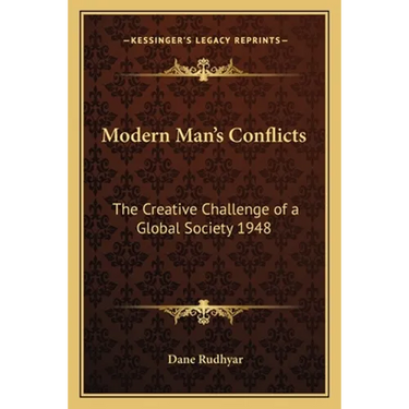 Modern Man's Conflicts: The Creative Challenge of a Global Society 1948