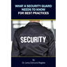 What a Security Guard Needs to Know for Best Practices