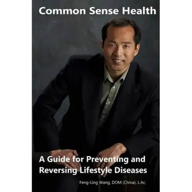 Common Sense Health: A Guide for Preventing and Reversing Lifestyle Diseases