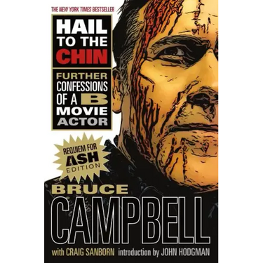 Hail to the Chin: Further Confessions of A B Movie Actor