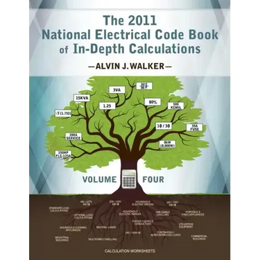 The 2011 National Electrical Code Book of In-Depth Calculations - Volume 4
