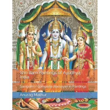 Shri Ram Paintings of Ayodhya India: Sampurn - Complete Ramayan in Paintings
