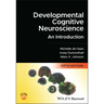 Developmental Cognitive Neuroscience: An Introduction
