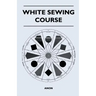White Sewing Course