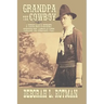 Grandpa the Cowboy: A Young Man's Journey through the American West