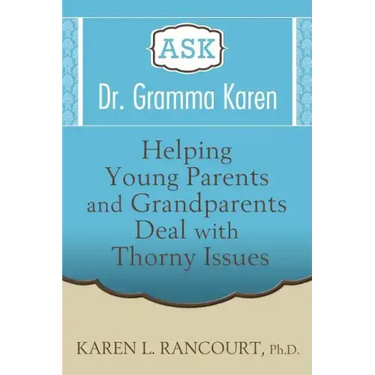 Ask Dr. Gramma Karen
