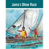Juma's Dhow Race: The Tanzania Juma Stories